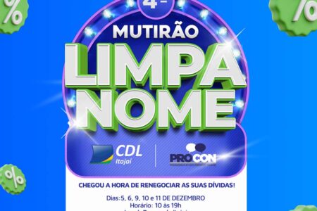 Itajaí recebe a quarta edição do ‘Mutirão Limpa Nome’ do Procon