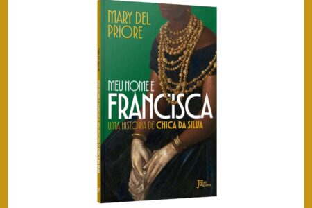 Meu nome é Francisca, de Mary Del Priore