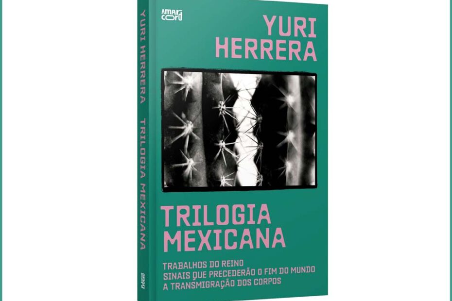 trilogia mexicana Yuri Herrera