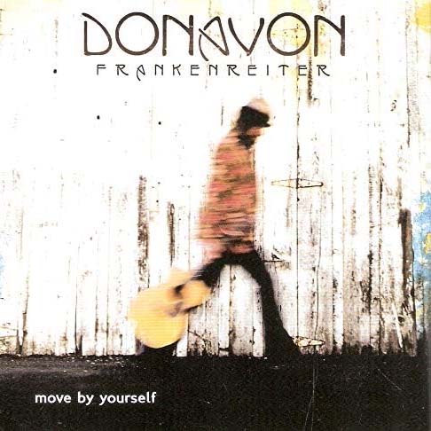 Move By Yourself Donavon Frankenreiter